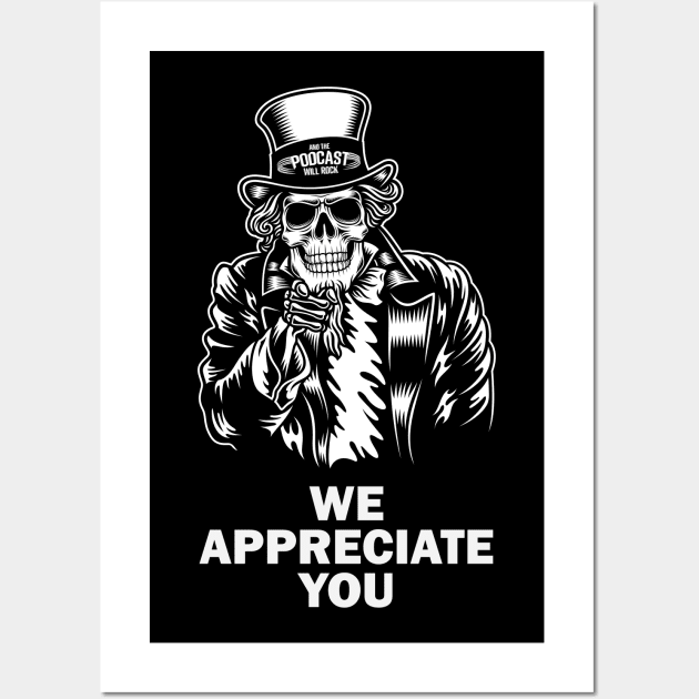 We Appreciate You Wall Art by And The Podcast Will Rock